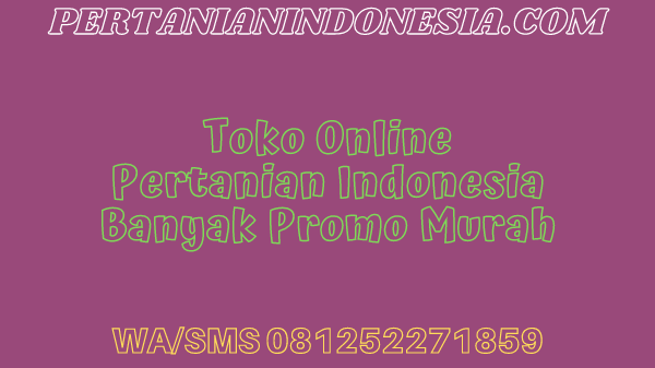 Toko Online Pertanian Indonesia Banyak Promo Murah